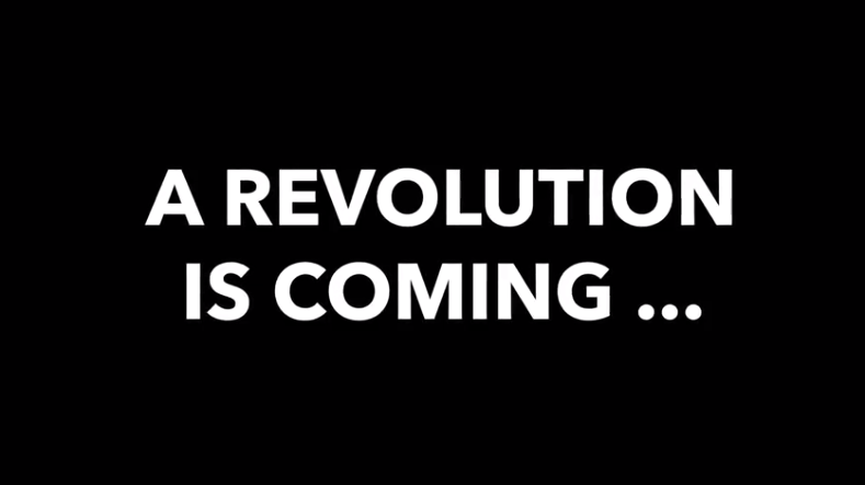 A revolution is coming
